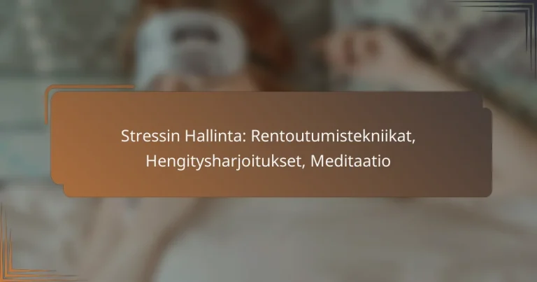 Stressin Hallinta: Rentoutumistekniikat, Hengitysharjoitukset, Meditaatio