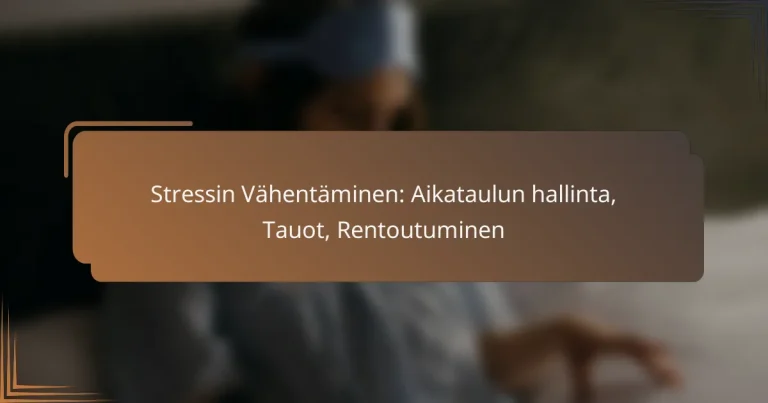Stressin Vähentäminen: Aikataulun hallinta, Tauot, Rentoutuminen